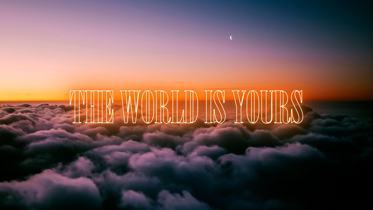 Download 4K Wallpaper: The World Is Yours